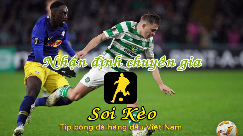 Soi Kèo Celtic - RB Leipzig