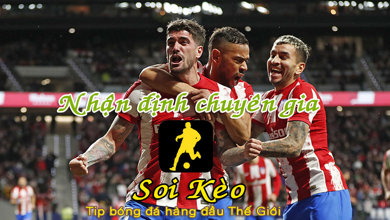 Soi Kèo Arenteiro - Atletico Madrid