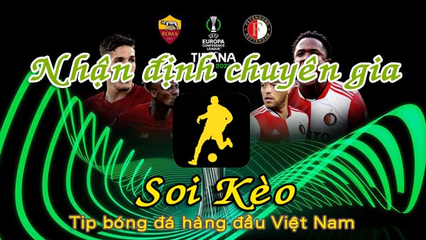 Nhận định Soi Kèo AS Roma vs Feyenoord: Thành Rome mở hội