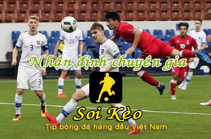 Nhận định Soi Kèo Azerbaijan vs Slovakia