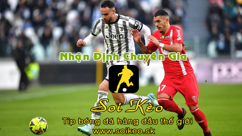 Soi Kèo tip bóng đá Monza - Juventus