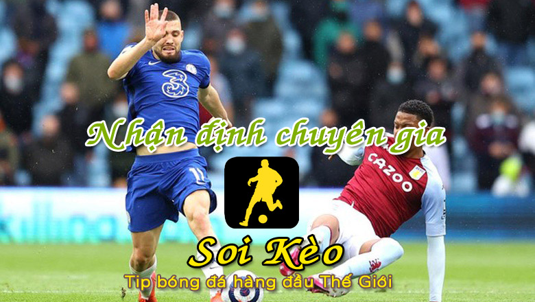 Soi Kèo Chelsea - Aston Villa