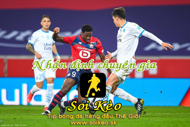 Soi Kèo tip bóng đá Lille - Marseille