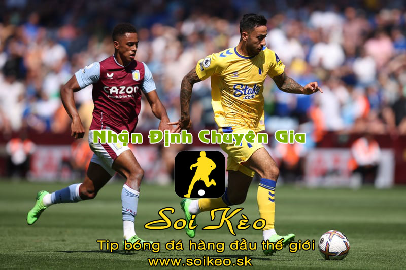Soi Kèo tip bóng đá Aston Villa - Everton