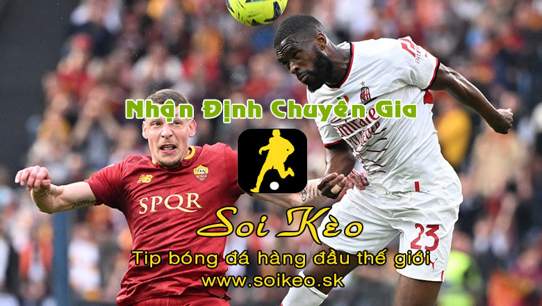 Soi Kèo tip bóng đá AS Roma - AC Milan