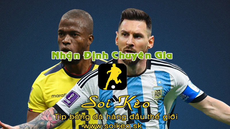 Soi Kèo tip bóng đá Argentina - Ecuador