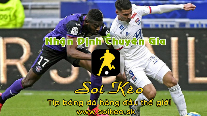 Soi Kèo tip bóng đá Toulouse - Lyon