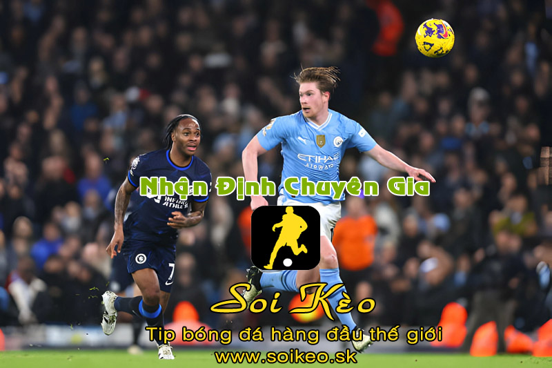 Soi Kèo tip bóng đá Man City - Chelsea