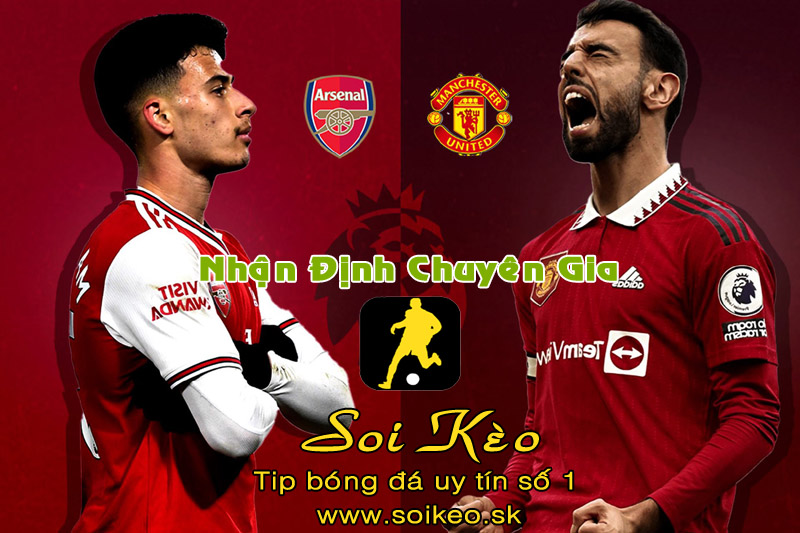 Soi Kèo Arsenal - MU