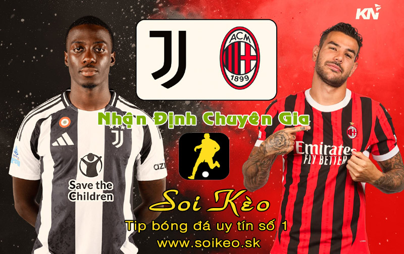 Soi Kèo Juventus - Milan