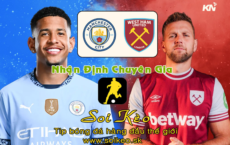 Soi Kèo Man City - West Ham