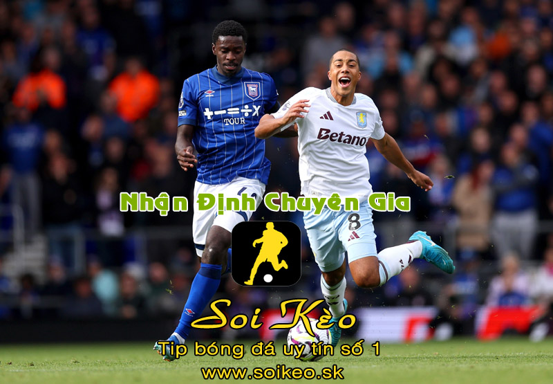 Soi Kèo Aston Villa - Ipswich