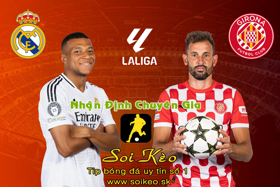 Soi Kèo Real Madrid - Girona
